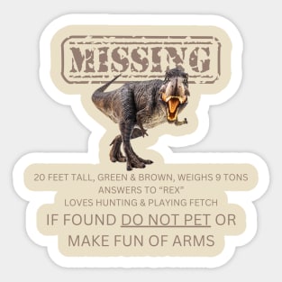 Missing T-Rex Humorous Shirt for Dinosaur Lovers, Tee Jurassic Inspired Shirt, Funny Dino Lover T-Shirt, Great Gift Idea Sticker